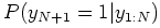 $\displaystyle P(y_{N+1} = 1\vert y_{1:N})$